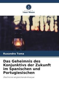Produktbild: Das Geheimnis des Konjunktivs der Zukunft im Spanischen und Portugiesischen