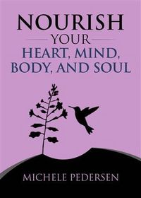 Produktbild: Nourish Your Heart, Mind, Body, And Soul