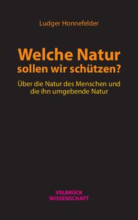 Produktbild: Welche Natur sollen wir sch&uuml;tzen?