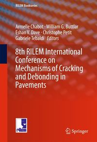 Produktbild: 8th RILEM International Conference on Mechanisms of Cracking and Debonding in Pavements