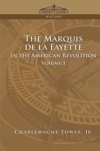 Produktbild: The Marquis de La Fayette in the American Revolution Volume 1