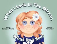 Produktbild: When I Look In The Mirror What Do I See?