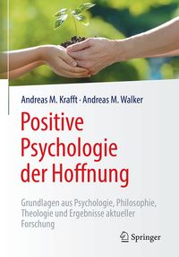 Bild vom Artikel Positive Psychologie der Hoffnung vom Autor Andreas M. Krafft
