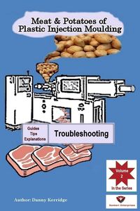 Produktbild: Meat & Potatoes of Plastic Injection Moulding, Explanation & Guides Troubleshooting