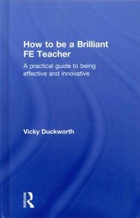 Produktbild: How to be a Brilliant FE Teacher