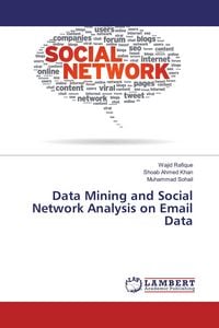 Produktbild: Data Mining and Social Network Analysis on Email Data