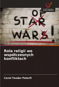 Produktbild: Rola religii we wsp&oacute;&iquest;czesnych konfliktach