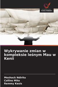Produktbild: Wykrywanie zmian w kompleksie le&iquest;nym Mau w Kenii