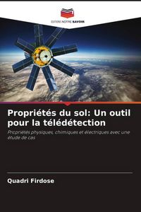 Produktbild: Propri&eacute;t&eacute;s du sol: Un outil pour la t&eacute;l&eacute;d&eacute;tection