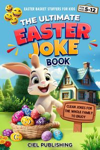 Produktbild: Easter Basket Stuffers for Kids: The Ultimate Easter Book. Clean Jokes for the Whole Family to Enjoy
