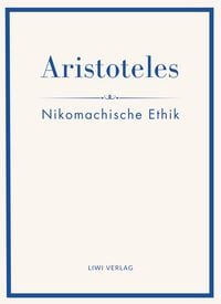 Produktbild: Aristoteles: Nikomachische Ethik. Vollst&auml;ndige Neuausgabe