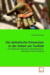 Bild vom Artikel Brummack, A: Die ästhetische Dimension in der Arbeit am Tonf vom Autor Andrea Brummack