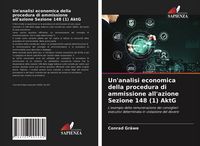 Produktbild: Un'analisi economica della procedura di ammissione all'azione Sezione 148 (1) AktG
