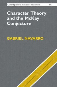 Produktbild: Character Theory and the McKay Conjecture