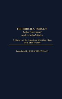 Produktbild: Friedrich A. Sorge's Labor Movement in the United States