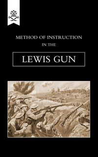 Produktbild: Method of Instruction In The Lewis Gun 1917