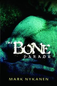 Bild vom Artikel The Bone Parade vom Autor Mark Nykanen
