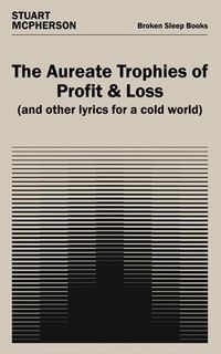 Produktbild: The Aureate Trophies of Profit & Loss (And Other Lyrics for a Cold World)