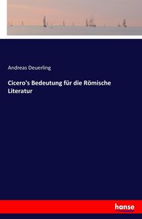 Produktbild: Cicero's Bedeutung f&uuml;r die R&ouml;mische Literatur