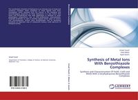 Produktbild: Synthesis of Metal Ions With Benzothiazole Complexes