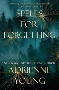 Spells for Forgetting von Adrienne Young