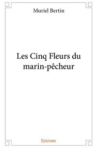 Produktbild: Les cinq fleurs du marin-pecheur