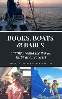 Produktbild: Books Boats & Babes: Sailing Around the World: Inspiration To Start