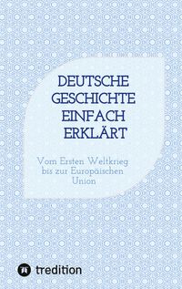 Produktbild: Deutsche Geschichte einfach erkl&auml;rt