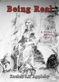 Produktbild: Being Real (Crime in Me'tra Series, #2)