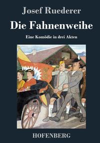 Produktbild: Die Fahnenweihe