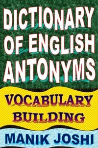 Produktbild: Dictionary of English Antonyms: Vocabulary Building (English Word Power, #2)