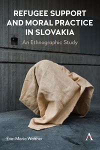 Produktbild: Refugee Support and Moral Practice in Slovakia
