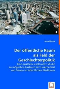 Produktbild: Mucha, A: Der &ouml;ffentliche Raum als Feld der Geschlechterpoli