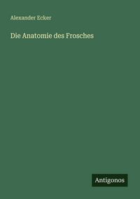 Produktbild: Die Anatomie des Frosches