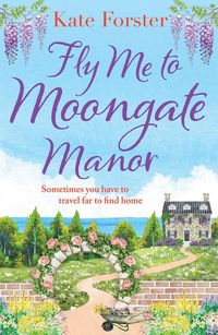 Produktbild: Forster, K: Fly Me to Moongate Manor