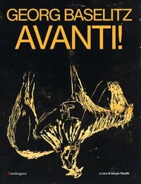 Produktbild: Georg Baselitz. Avanti! Catalogo della mostra (Firenze, 24 marzo-13 settembre 2026)