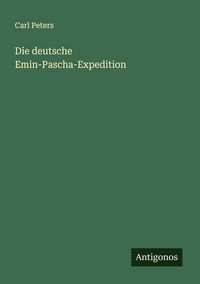 Produktbild: Die deutsche Emin-Pascha-Expedition