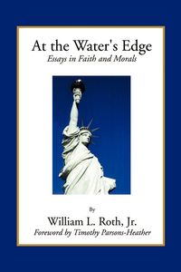 Produktbild: At the Water's Edge - Essays in Faith and Morals
