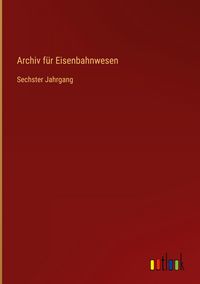 Produktbild: Archiv f&uuml;r Eisenbahnwesen