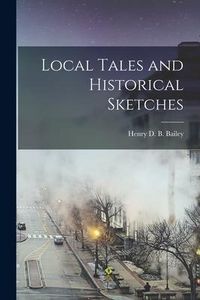 Produktbild: Local Tales and Historical Sketches