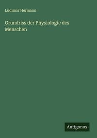 Produktbild: Grundriss der Physiologie des Menschen