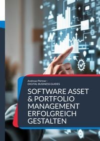 Produktbild: Software Asset & Portfolio Management erfolgreich gestalten