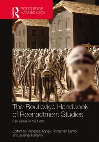 Produktbild: The Routledge Handbook of Reenactment Studies