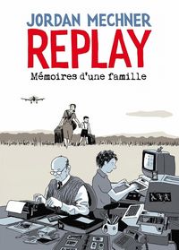 Produktbild: Replay : m&eacute;moires d'une famille