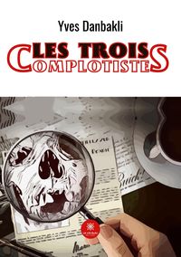 Produktbild: Yves Danbakli: Trois complotistes