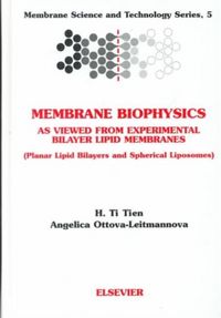 Produktbild: Tien, H: Membrane Biophysics: As Viewed from Experimental Bi