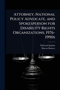 Produktbild: Attorney, National Policy Advocate, and Spokesperson for Disability Rights Organizations, 1976-1990s