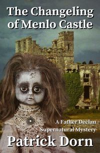 Produktbild: The Changeling of Menlo Castle (A Father Declan Supernatural Mystery)