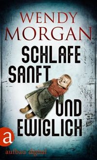 Bild vom Artikel Schlafe sanft und ewiglich vom Autor Wendy Morgan