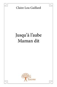 Produktbild: Jusqu a l aube maman dit